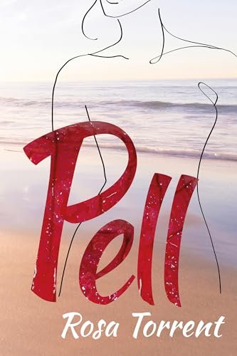 Pell: Una història d’amor, amistat i secrets familiars inspirada en fets reals. (Catalan Edition)