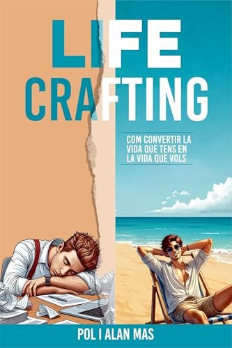 Life Crafting: Com convertir la vida que tens en la vida que vols (Catalan Edition)