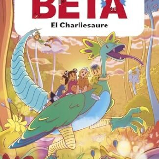 Les aventures dels Beta 2. El Charliesaure (Lectors avançats)