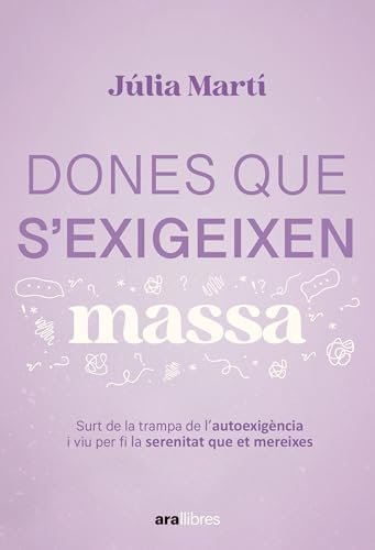 Dones que s’exigeixen massa (Catalan Edition)