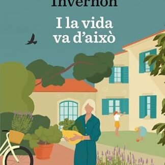 I la vida va d'això (Trilogia d'Albons 2) (Catalan Edition)