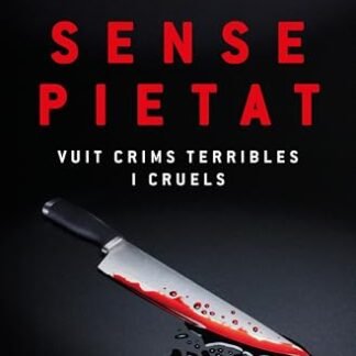 Sense pietat: Vuit crims terribles i cruels (Catalan Edition)