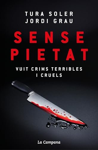 Sense pietat: Vuit crims terribles i cruels (Catalan Edition)
