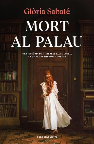 Mort al palau: Una història de misteri al Palau Güell a l'ombra de Sherlock Holmes (Catalan Edition)