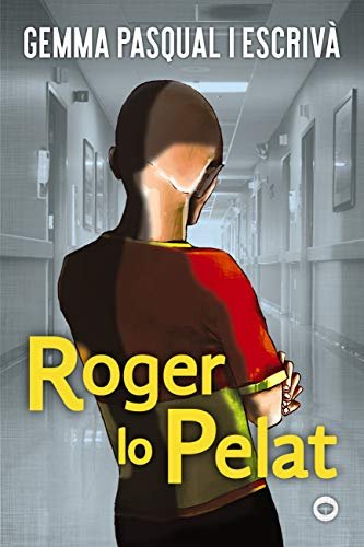 Roger lo Pelat (Llibres infantils i juvenils - Antaviana - Antaviana Nova) (Catalan Edition)
