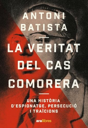 La veritat del cas Comorera (Catalan Edition)