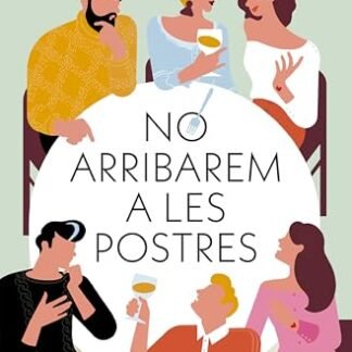 No arribarem a les postres (Catalan Edition)
