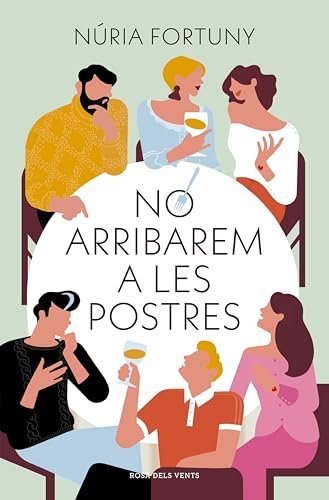 No arribarem a les postres (Catalan Edition)