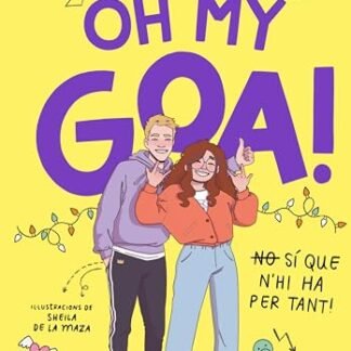 Em dic Goa 3 - Oh my Goa!: (No) Sí que n'hi ha per tant! (Catalan Edition)