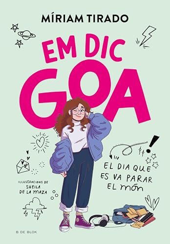 Em dic Goa 1 - Em dic Goa: El dia que es va parar el món (Catalan Edition)