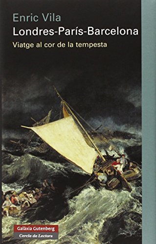 Londres- París- Barcelona: Viatge al cor de la tempesta (Llibres en català)