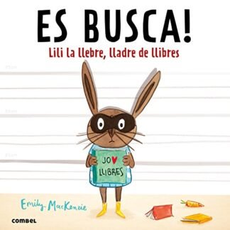 Es busca! Lili la llebre, lladre de llibres (CATALAN)