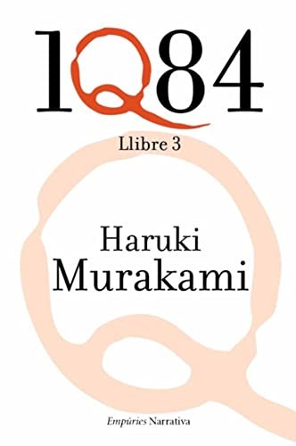 1Q84 Llibre 3 (EMPURIES NARRATIVA Book 395) (Catalan Edition)