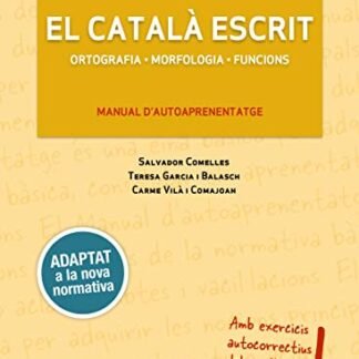 El català escrit (ebook): Ortografia. Morfologia. Funcions (Català per adults) (Catalan Edition)