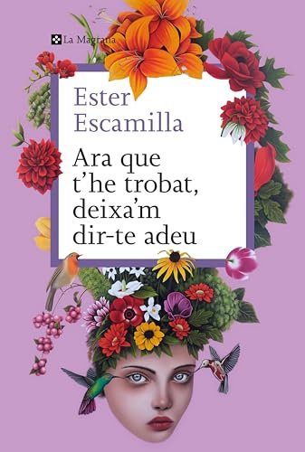 Ara que t'he trobat, deixa'm dir-te adeu (Catalan Edition)