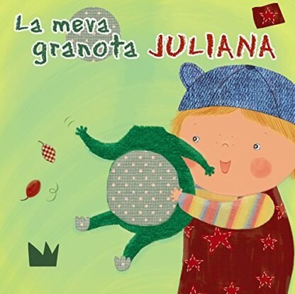 La meva granota Juliana (Catalá - A PARTIR DE 0 ANYS - MANIPULATIUS (LLIBRES PER TOCAR I JUGAR), POP-UPS - Llibredits)