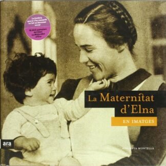 La Maternitat D'Elna En Imatges (CATALAN)