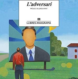 L'adversari (Llibres Anagrama Book 75) (Catalan Edition)