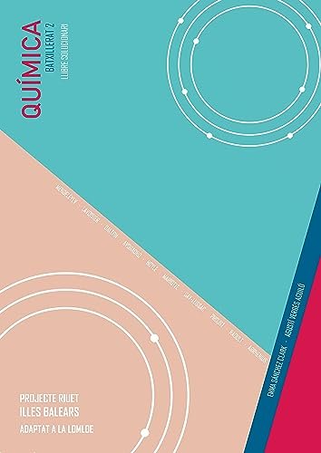 QUÍMICA BATXILLERAT 2 LLIBRE SOLUCIONARI: Projecte Riuet Illes Balears (Catalan Edition)