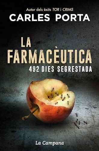La farmacèutica: 492 dies segrestada (Catalan Edition)