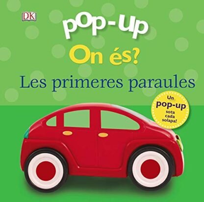 Pop-up On és? Les primeres paraules (Catalá - A PARTIR DE 0 ANYS - MANIPULATIUS (LLIBRES PER TOCAR I JUGAR), POP-UPS - Pop-up On és?)