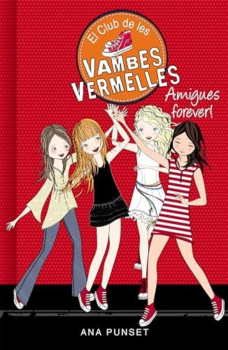El Club de les Vambes Vermelles 2 - Amigues forever! (Catalan Edition)