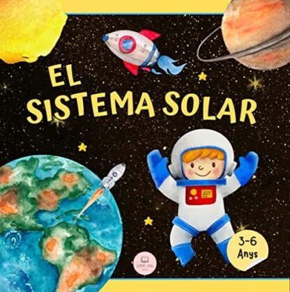 El Sistema Solar Per A Nens: Aprèn els noms dels planetes│Llibre Infantil Educatiu (Llibres Infantils en Català) (Catalan Edition)
