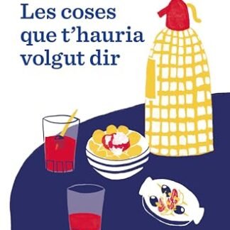 Les coses que t'hauria volgut dir (Catalan Edition)