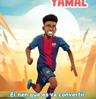 Lamine Yamal: El nen que es va convertir en una estrella del futbol: Llibre il·lustrat per a nens (Catalan Edition)