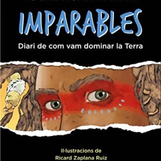 Imparables: Diari de com vam dominar la terra (Sàpiens. El nostre món) (Catalan Edition)