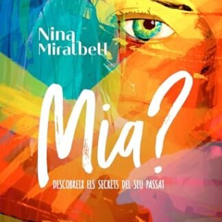 Mia?: Descobreix els secrets del seu passat (Catalan Edition)