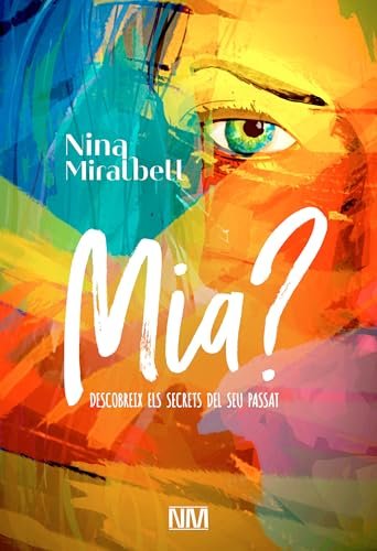 Mia?: Descobreix els secrets del seu passat (Catalan Edition)