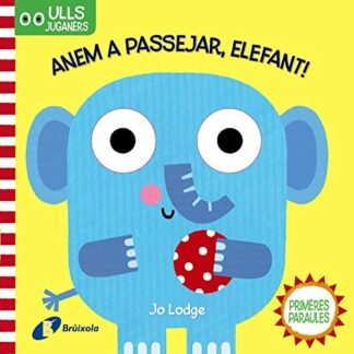 Ulls juganers. Anem a passejar, Elefant! (Catalá - A PARTIR DE 0 ANYS - PROJECTE DE 0 A 3 ANYS - Llibres manipulatius)